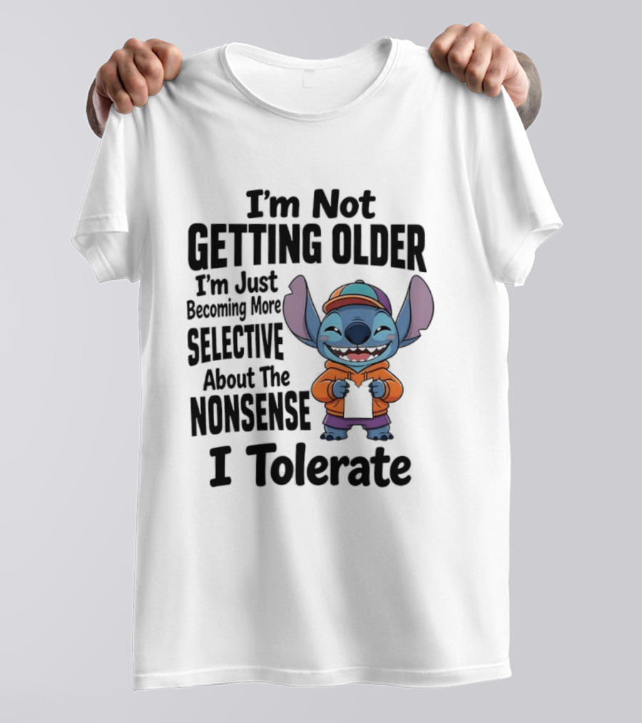 Stitch I'm Not Getting Older Becoming More Selective About The Nonsense I Tolerate T-Shirt