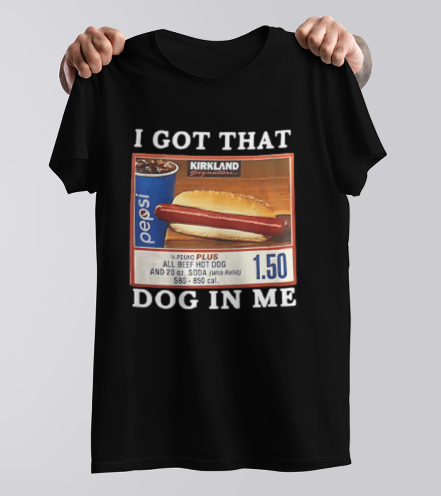 Kirkland Signature Pepsi Hot Dog I Got That Dog In Me 1.50 Menu T-Shirt
