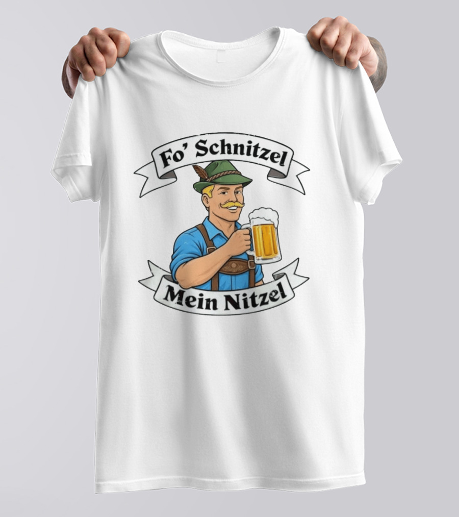 Fo' Schnitzel Mein Nitzel Bavarian Beer Oktoberfest Lederhosen Man T-Shirt