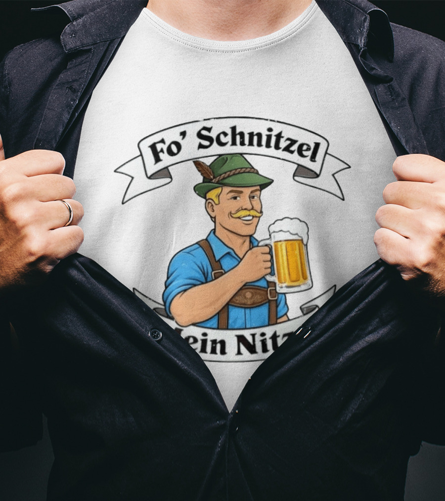 Fo' Schnitzel Mein Nitzel Bavarian Beer Oktoberfest Lederhosen Man T-Shirt