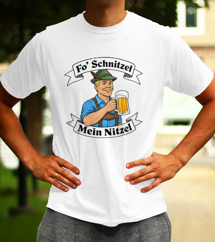 Fo' Schnitzel Mein Nitzel Bavarian Beer Oktoberfest Lederhosen Man T-Shirt