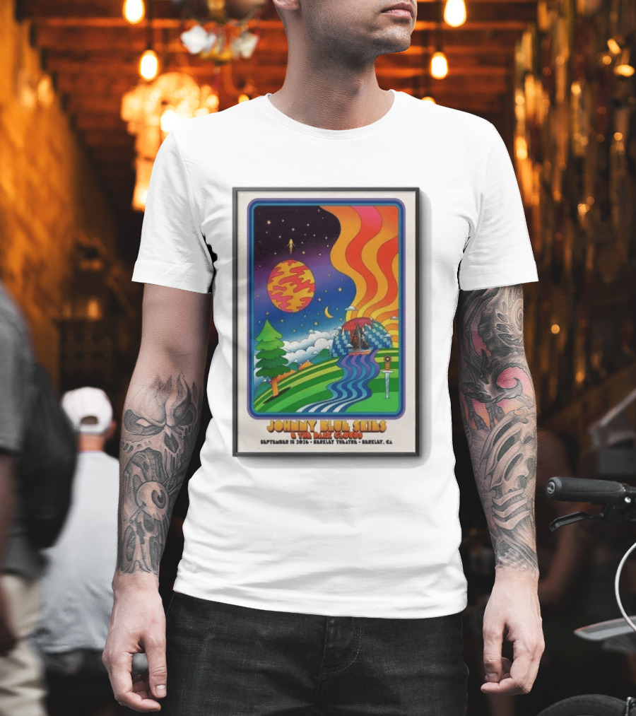 Johnny Blue Skies And The Dark Clouds Berkeley Theatre September 15 2026 Berkeley CA T-Shirt
