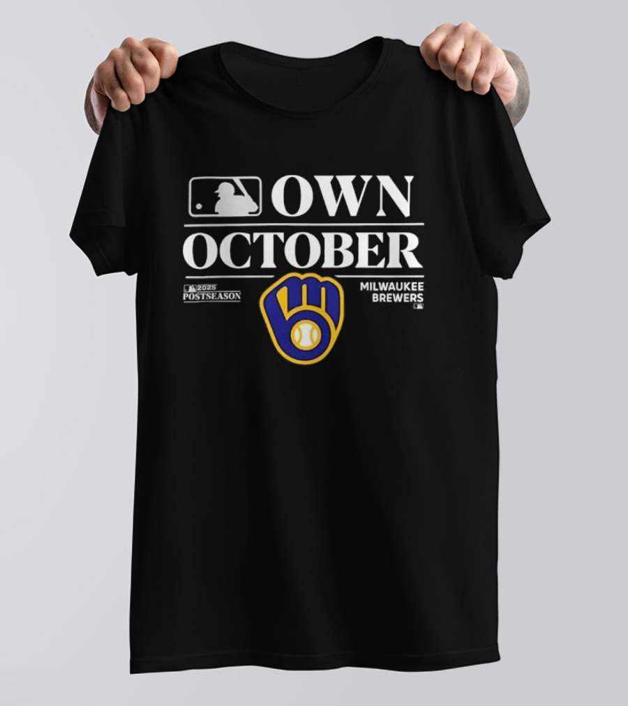 2025 MLB Postseason Own October Milwaukee Brewers T-Shirt