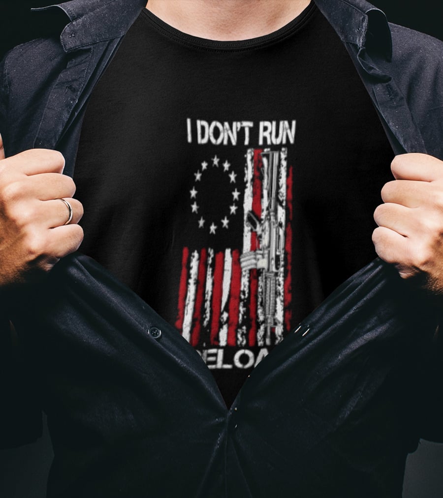 I Don't Run I Reload Vintage USA Betsy Ross Flag AR 15 T-Shirt