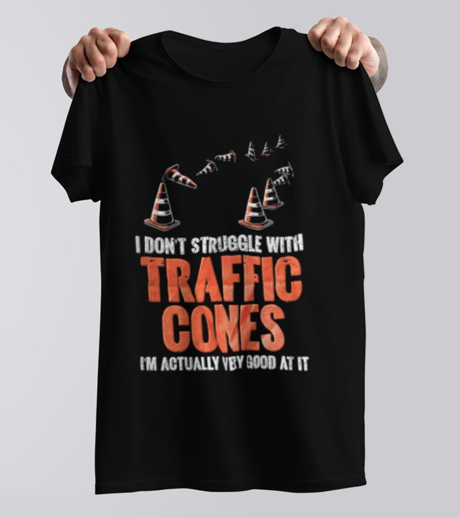 Flying Orange Pylons I Don't Struggle With Traffic Cones Distressed T-Shirt