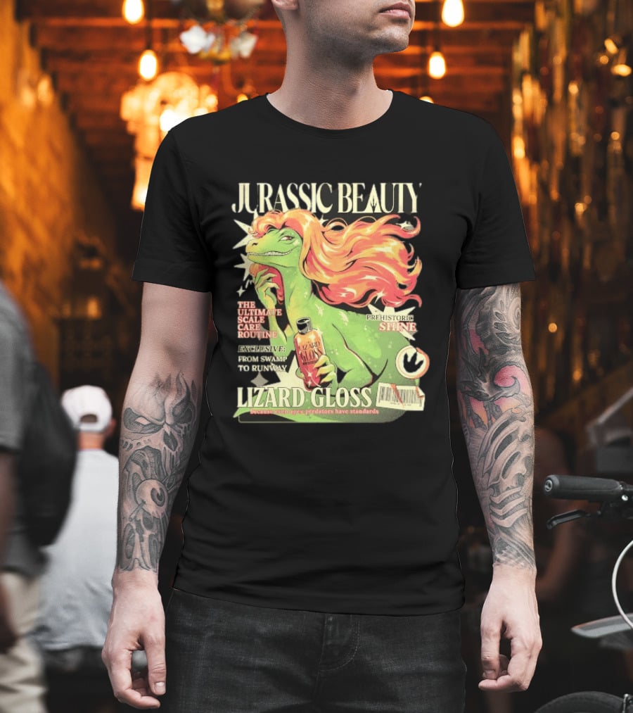 Jurassic Beauty Lizard Gloss Prehistoric Shine Apex Predator Standards Ultimate Scale Care Routine T-Shirt