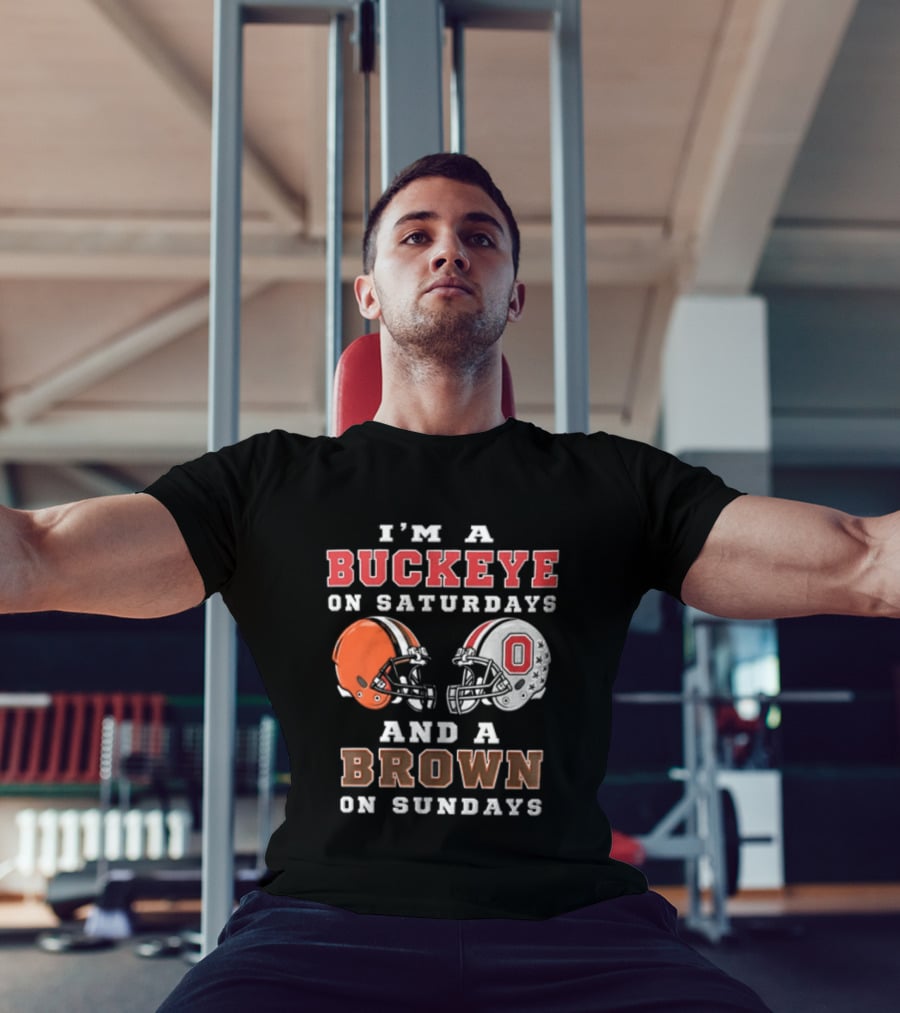 I'm A Buckeye On Saturdays And A Brown On Sundays Helmet T-Shirt