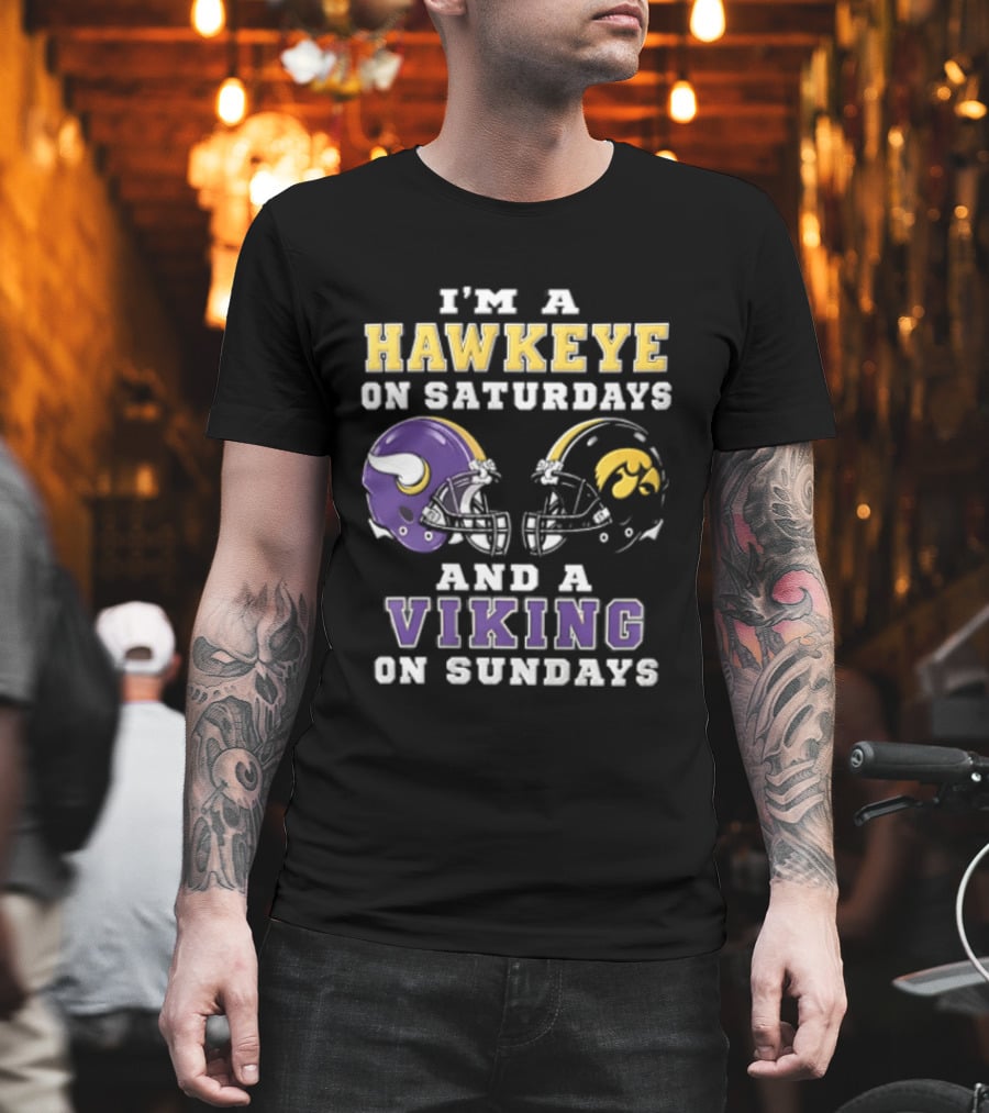 I'm A Hawkeye On Saturdays And A Viking On Sundays Football Helmets T-Shirt
