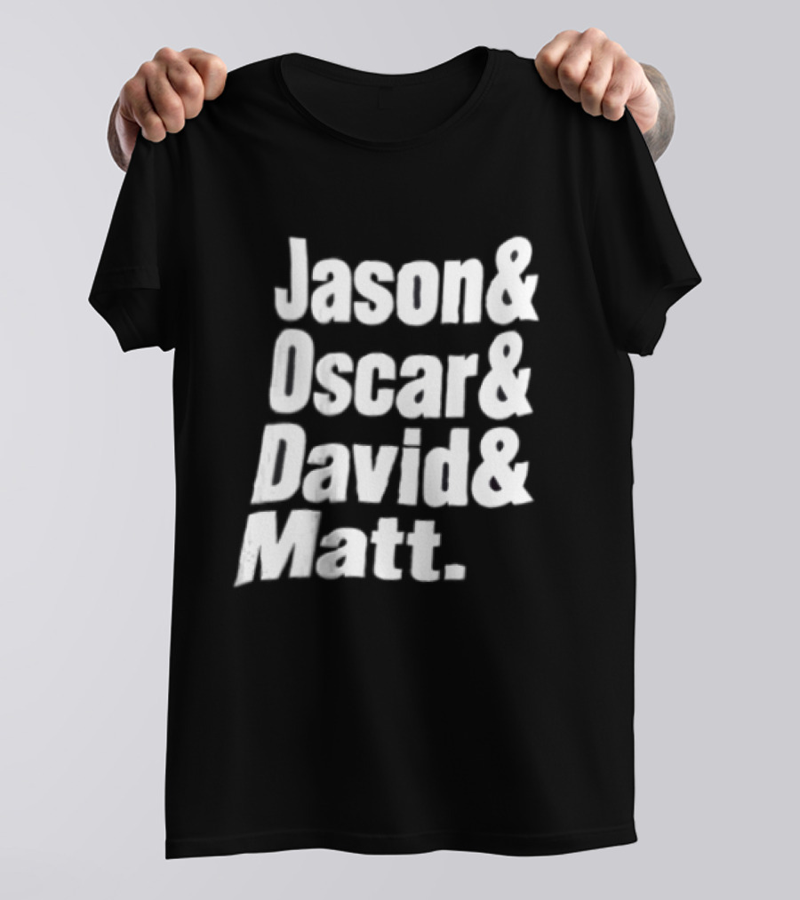 Jason Oscar David Matt Names List T-Shirt