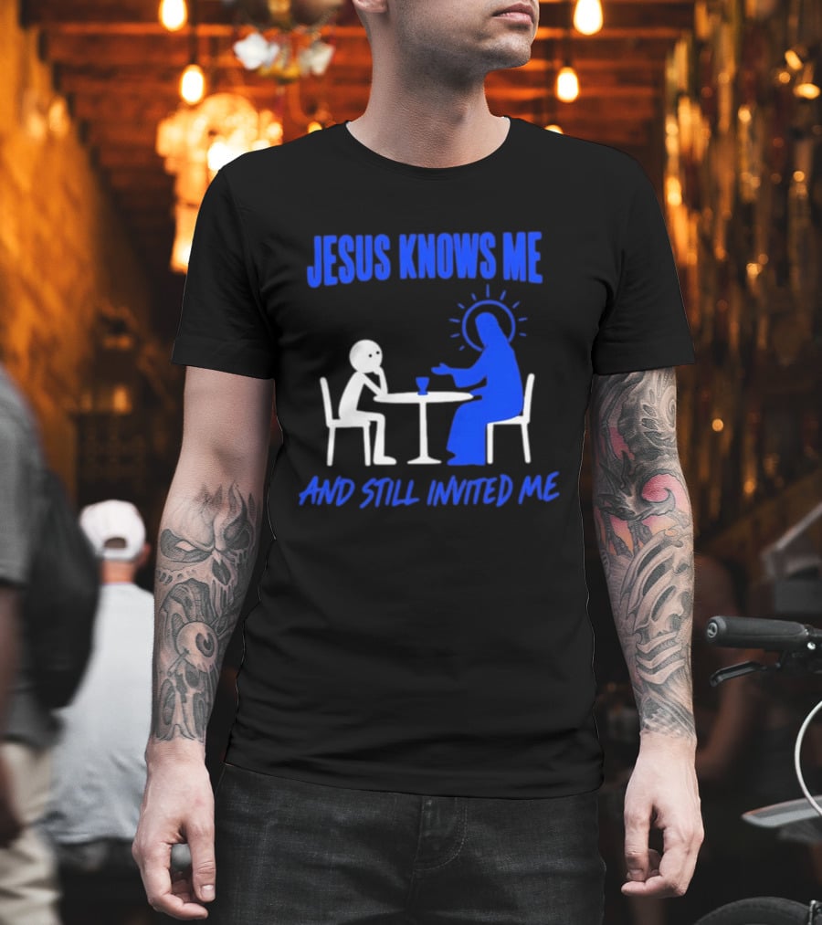 Jesus Knows Me And Still Invited Me Christian Stick Figure At Table T-Shirt