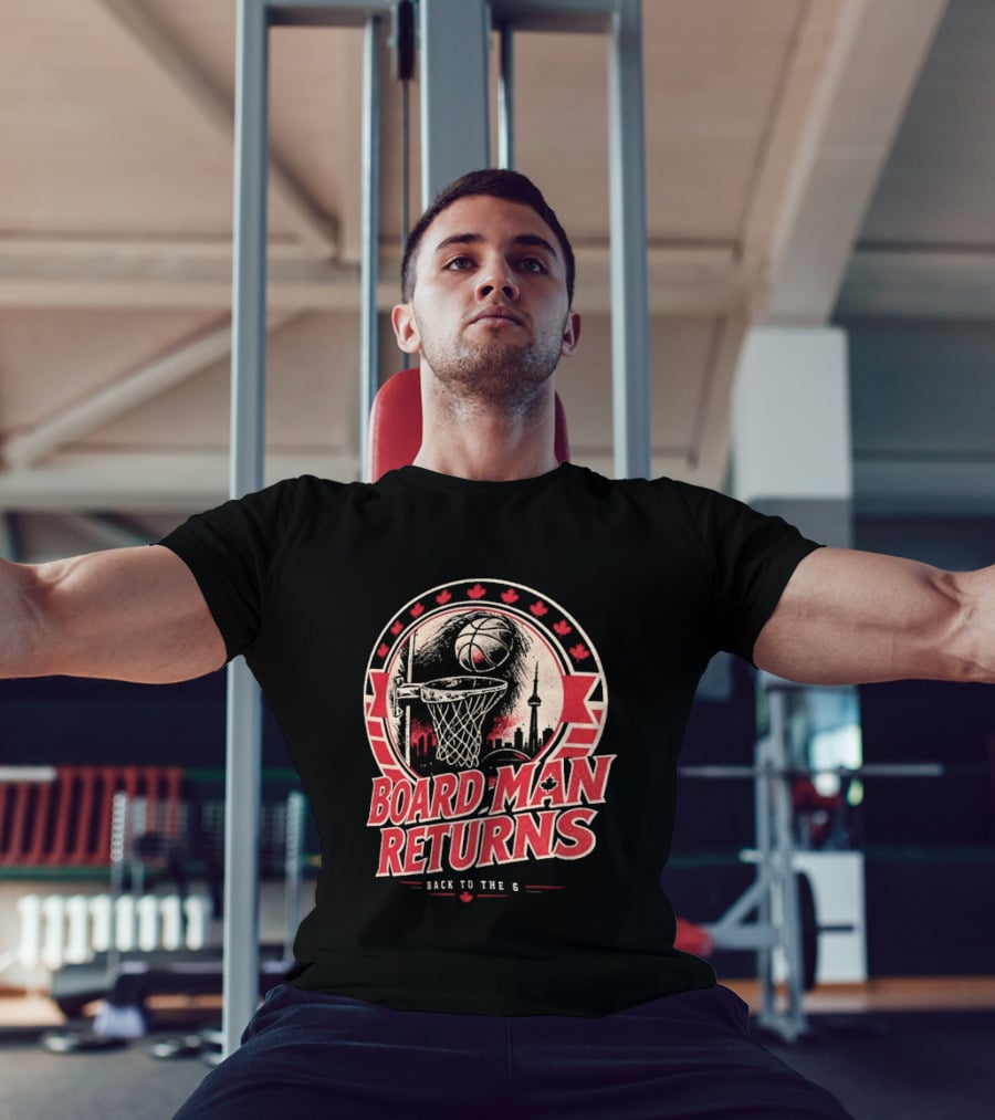 Kawhi Leonard Board Man Returns Back To The 6 Toronto Raptors T-Shirt