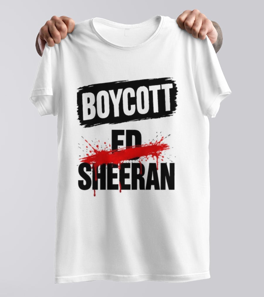 Boycott Ed Sheeran Controversy Tour T-Shirt