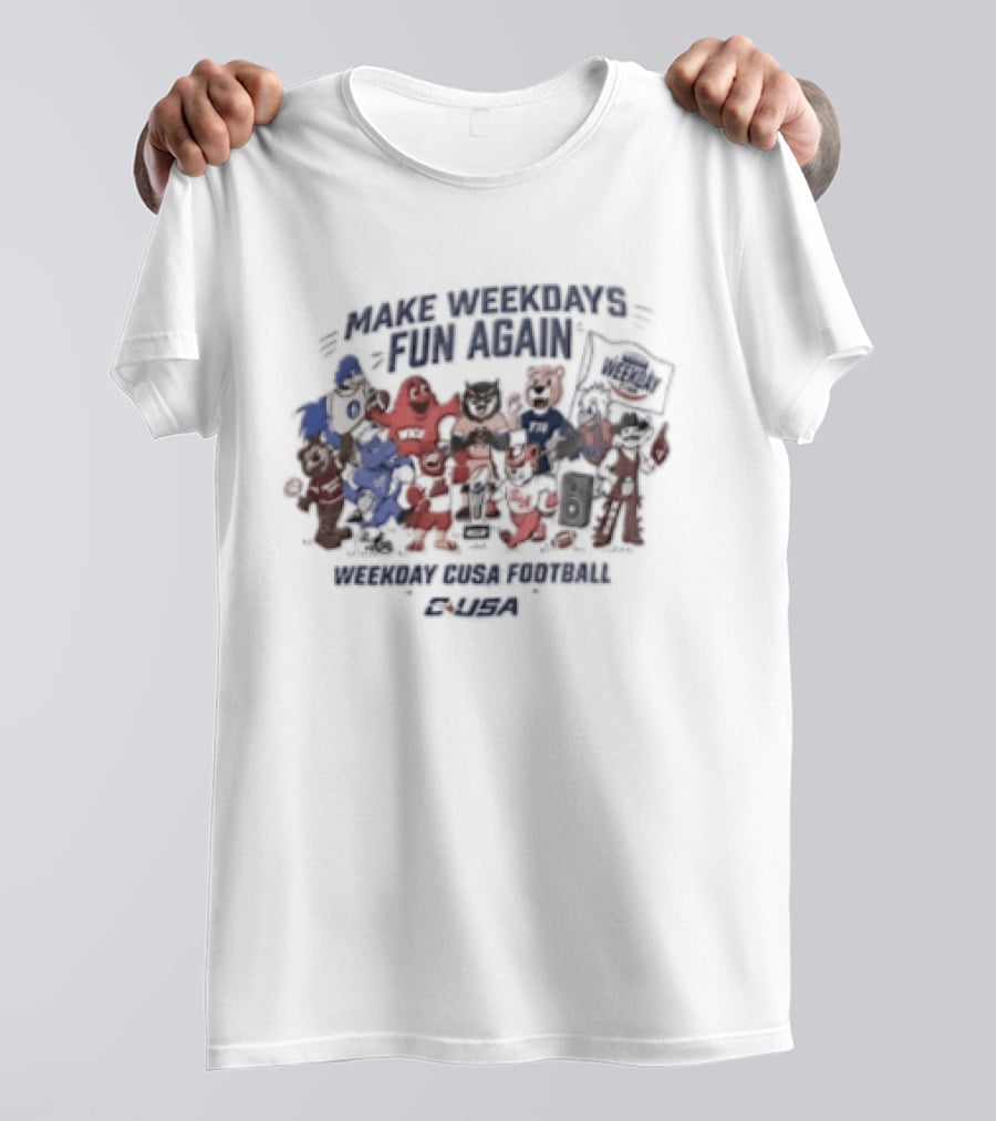 Make Weekdays Fun Again Weekday CUSA Football Cartoon Characters Celebration T-Shirt