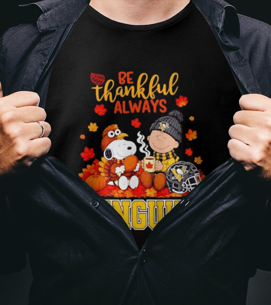 Be Thankful Always Snoopy Charlie Brown Penguins Fans T-Shirt