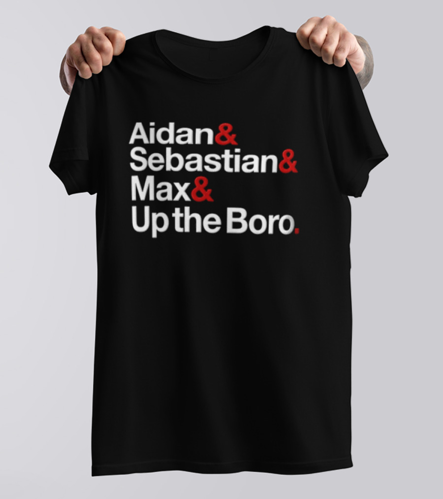 Aidan Sebastian Max Up The Boro Names T-Shirt