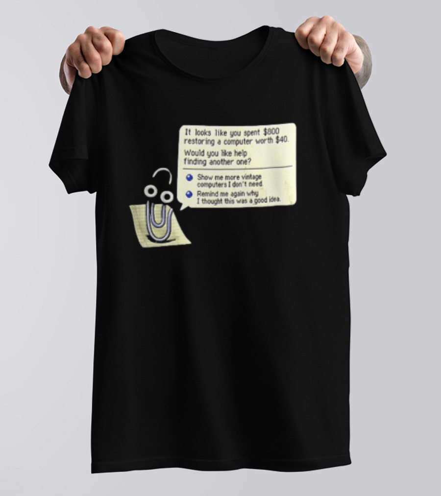 Microsoft It Looks Like You Spent 800 Restoring A Computer Worth 40 T-Shirt