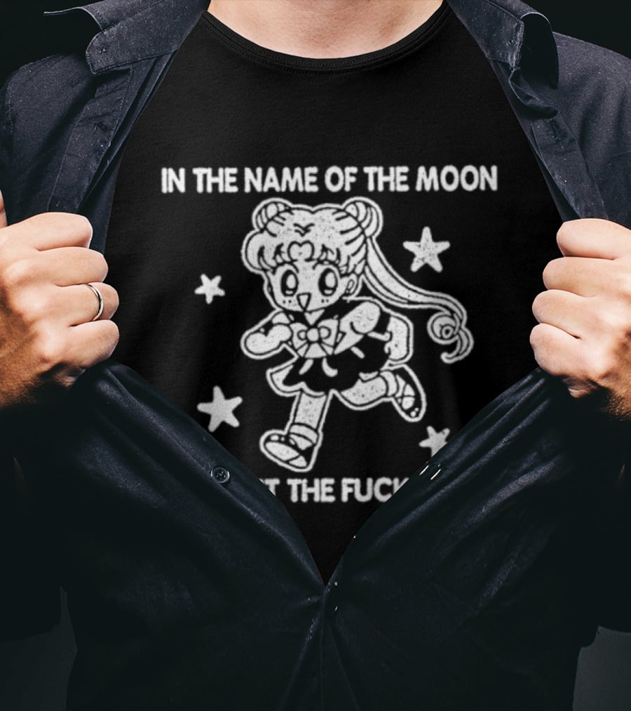 Sailor Moon In The Name Of The Moon Shut The Fuck Up Stars T-Shirt