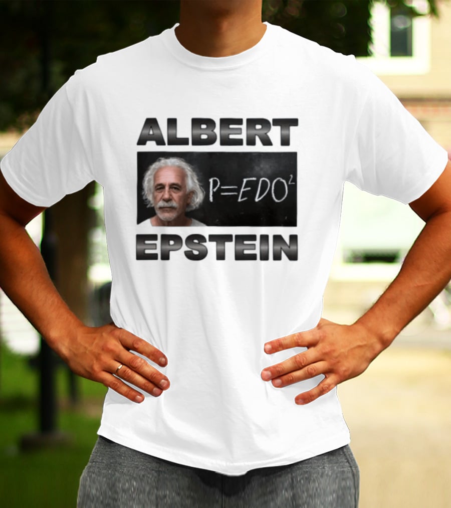 ALBERT EPSTEIN P=EDO² Equation Meme T-Shirt