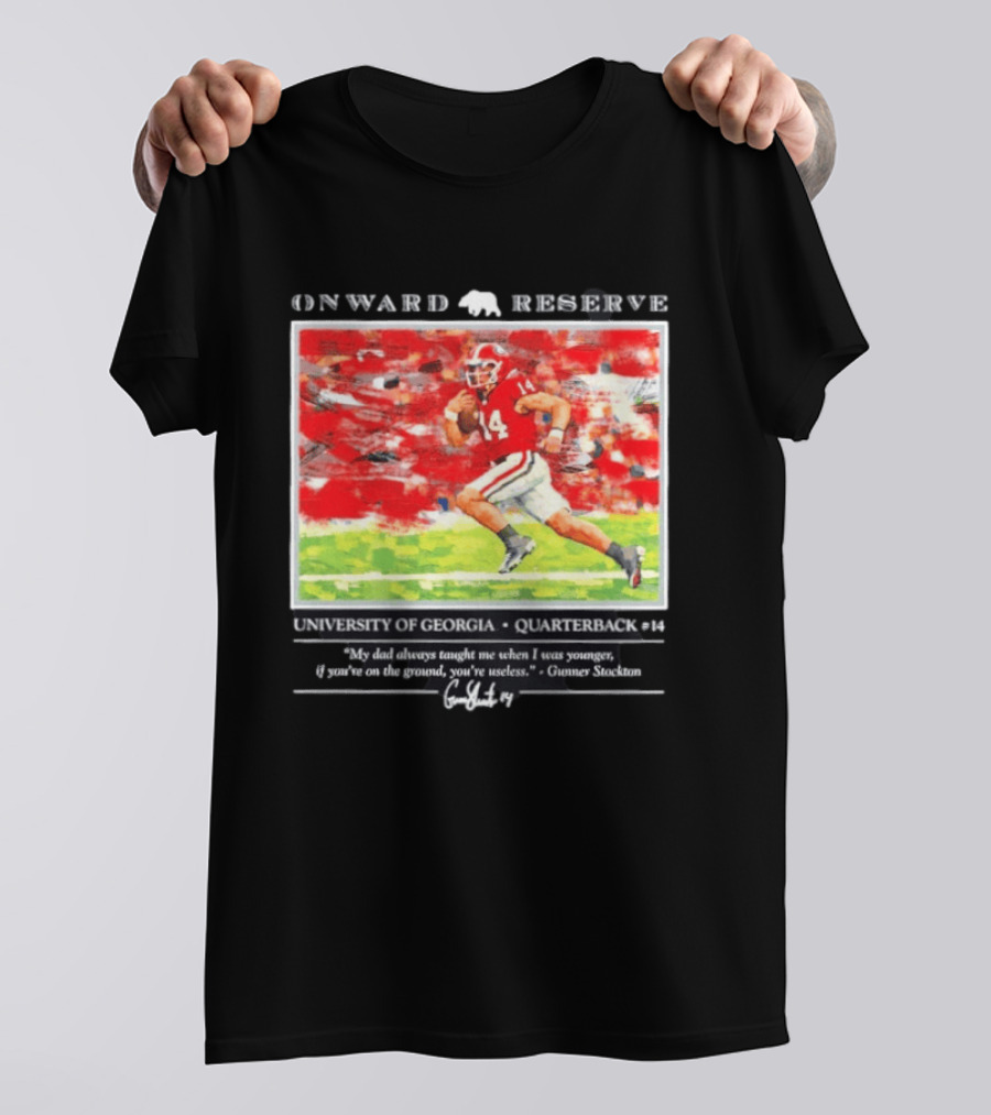 ONWARD RESERVE University Of Georgia Gunner Stockton Quarterback 14 If You're On The Ground You're Useless T-Shirt