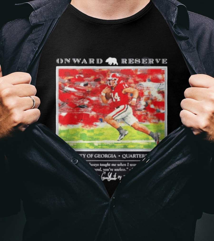 ONWARD RESERVE University Of Georgia Gunner Stockton Quarterback 14 If You're On The Ground You're Useless T-Shirt
