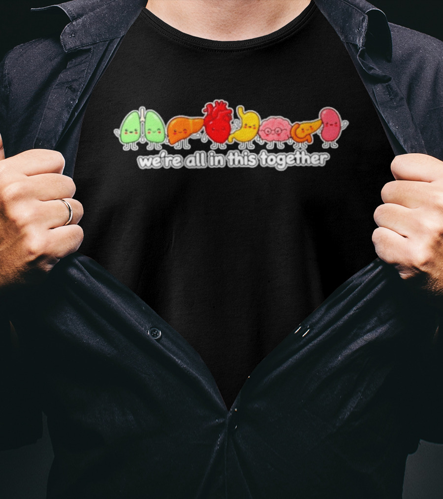 We're All In This Together Cute Organ Characters T-Shirt