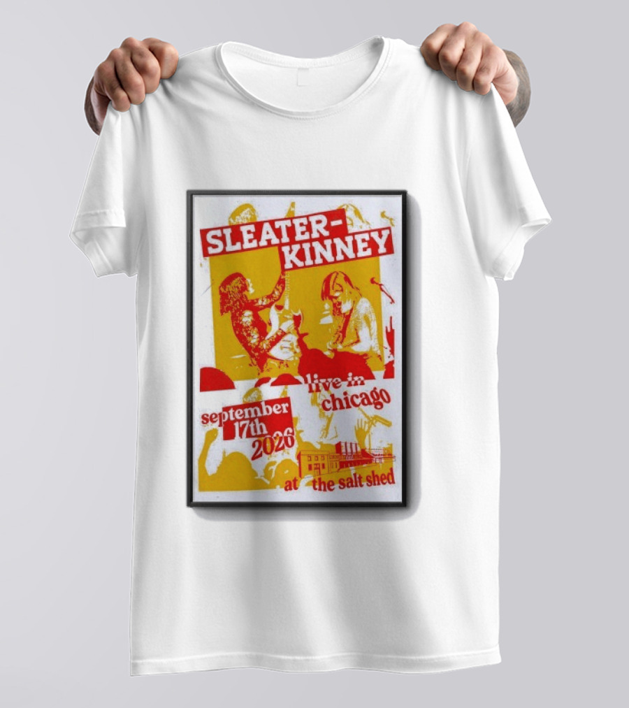 Sleater Kinney Live In Chicago At The Salt Shed September 17th 2026 T-Shirt