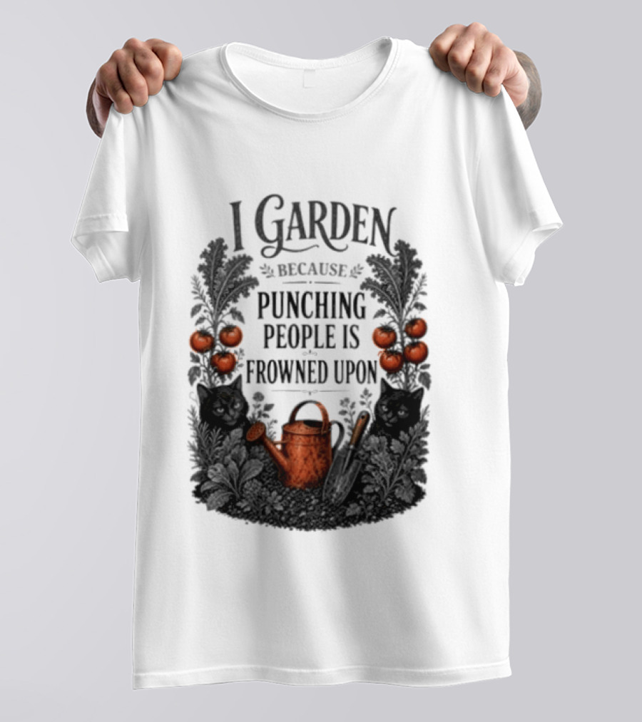 I Garden Because Punching People Is Frowned Upon Funny Gardener Tomatoes Watering Can T-Shirt