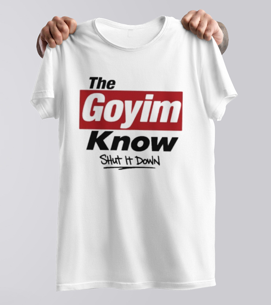 The Goyim Know Shut It Down Red Highlighted T-Shirt