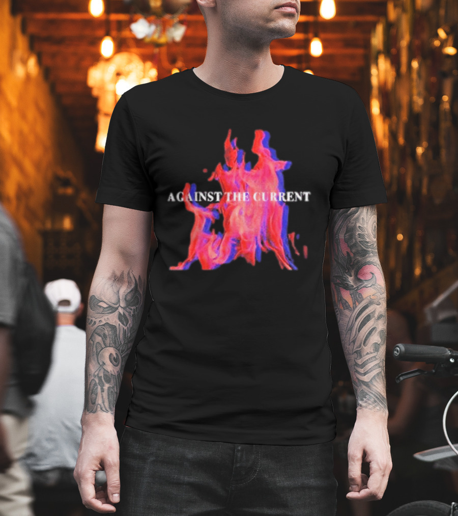 Against The Current Flames Fiery T-Shirt