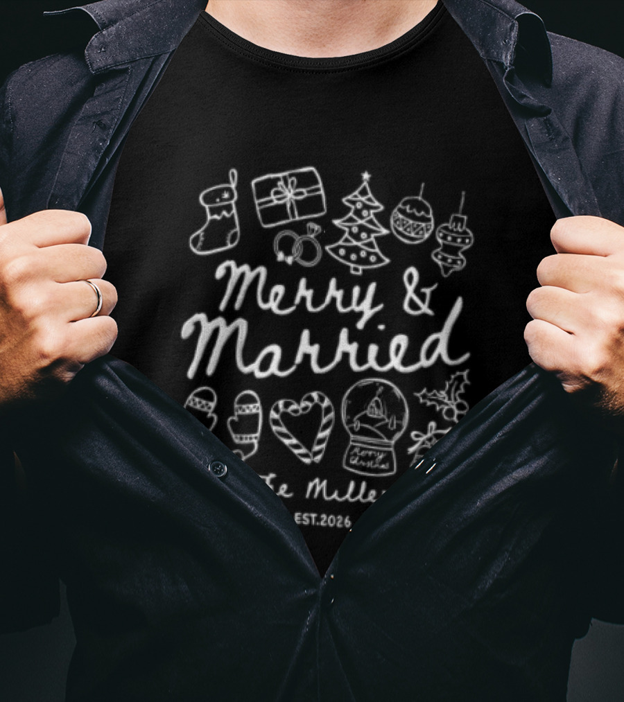 Merry And Married 2026 The Millers Christmas White Hand Drawn Holiday T-Shirt