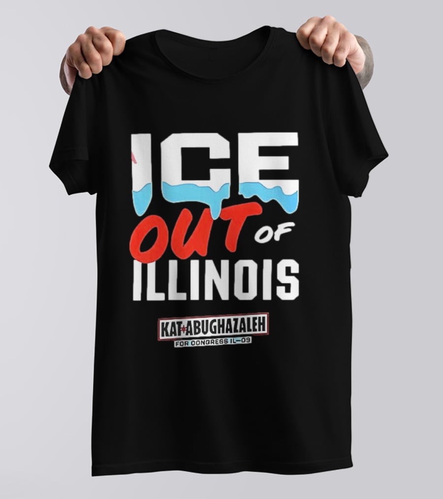 ICE Out Of Illinois Kat Abughazaleh For Congress IL 09 T-Shirt