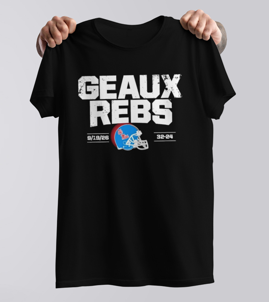 Geaux Rebs Ole Miss Rebels Football Helmet 31 28 32 31 T-Shirt