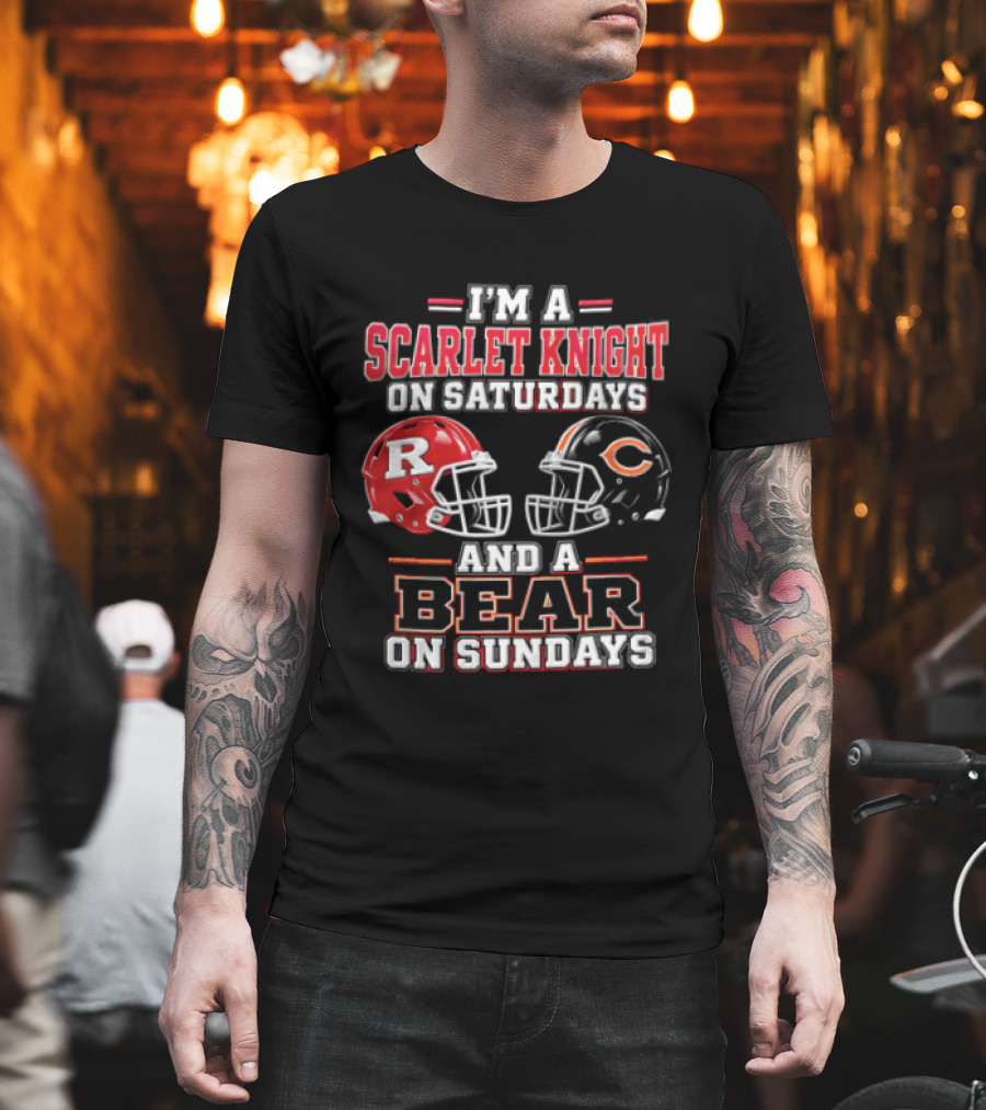 I'm A Scarlet Knight On Saturdays And A Bear On Sundays T-Shirt