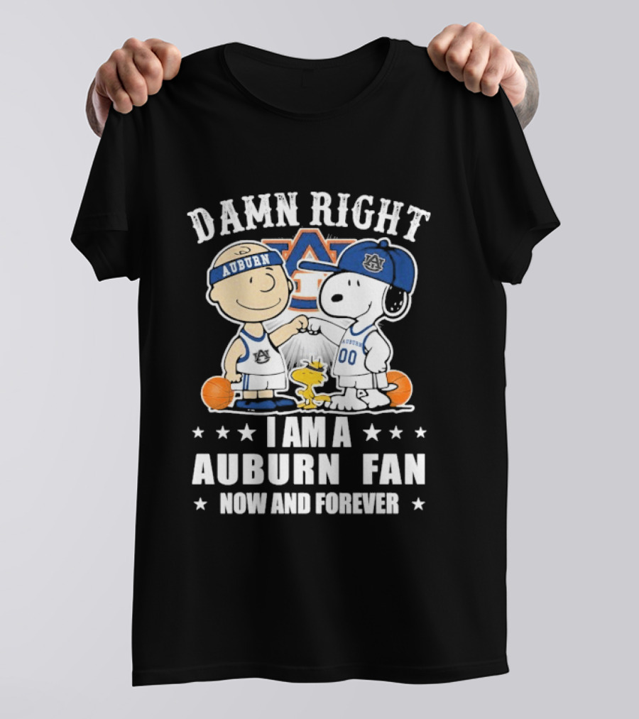 Damn Right I Am A Auburn Fan Now And Forever Peanuts Woodstock Charlie Brown Snoopy T-Shirt