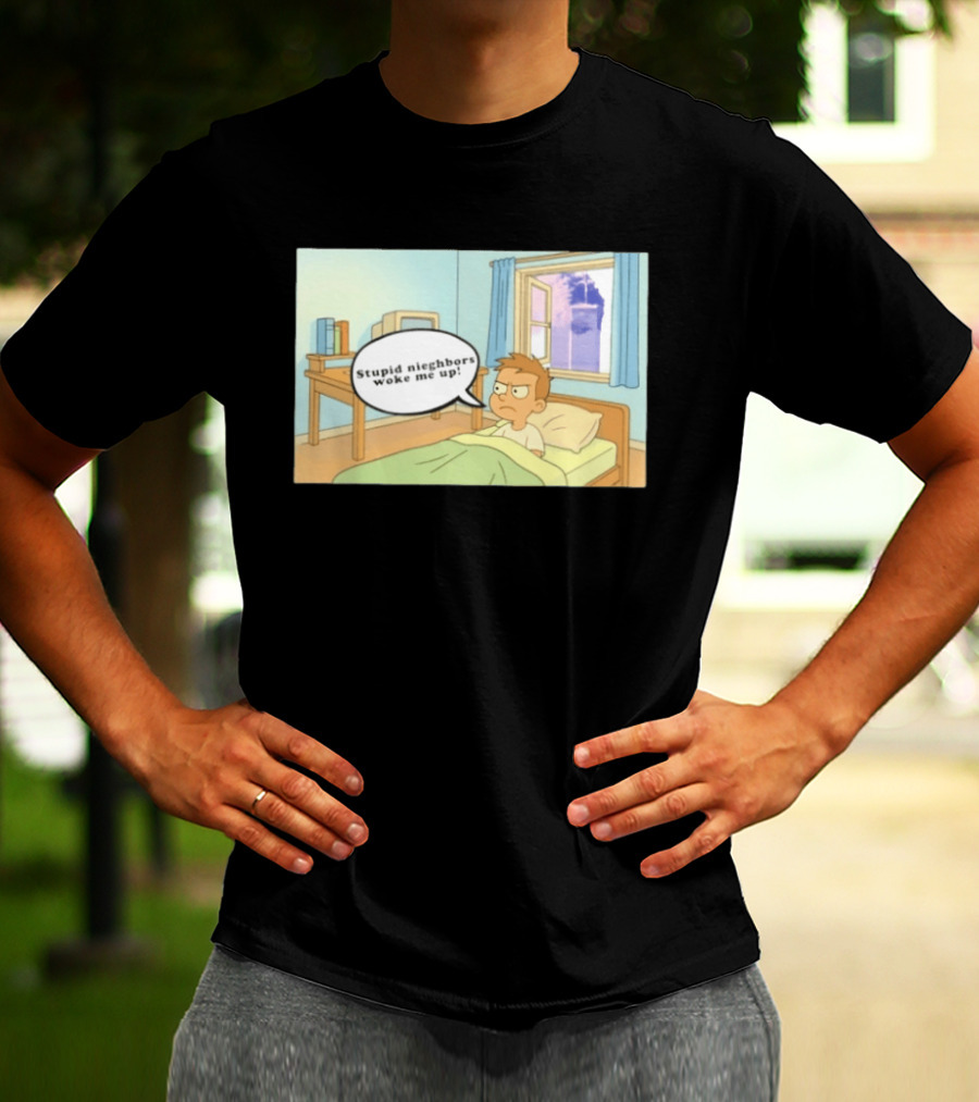 Stupid Neighbors Woke Me Up Cartoon Bedroom Scene T-Shirt