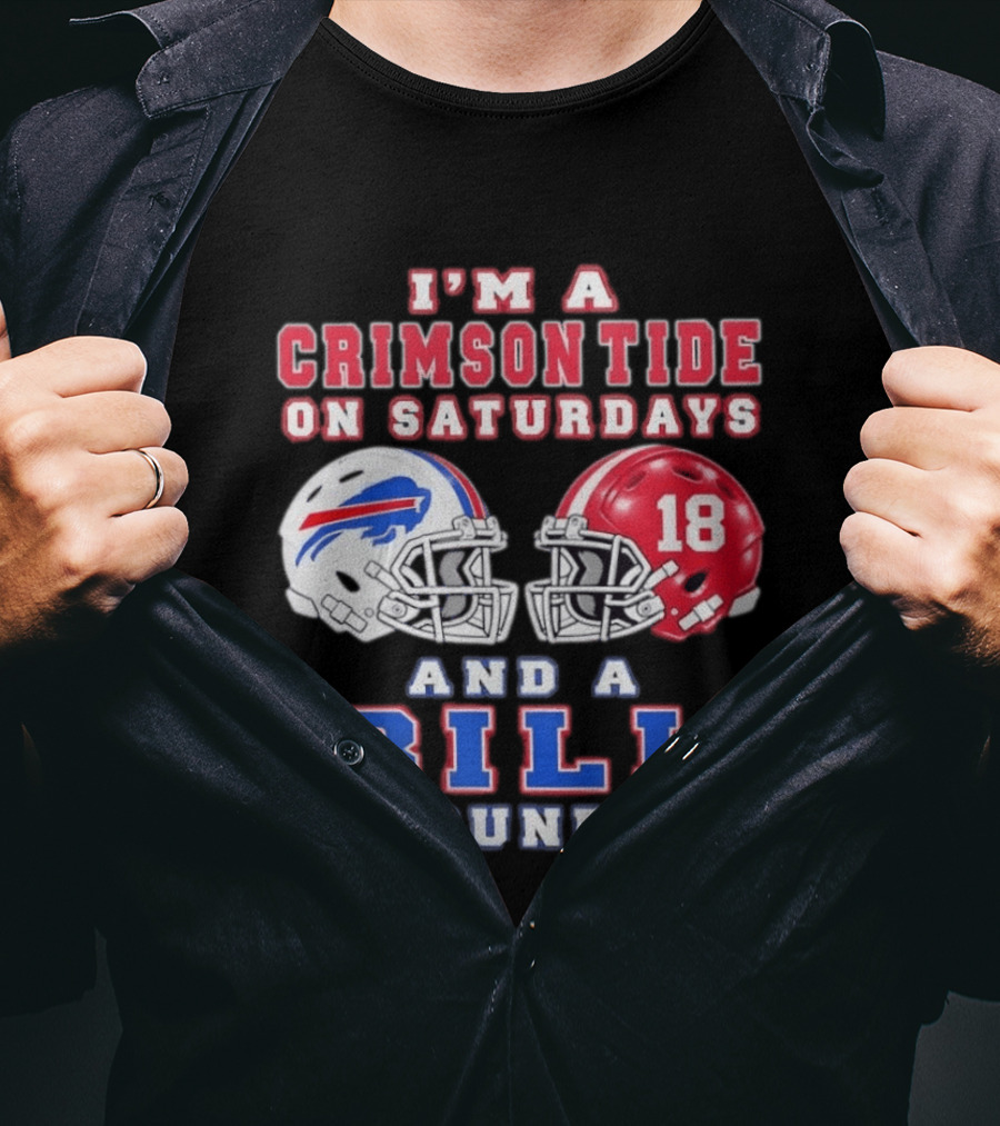 I'm A Crimson Tide On Saturdays And A Bill On Sundays Football Helmets T-Shirt