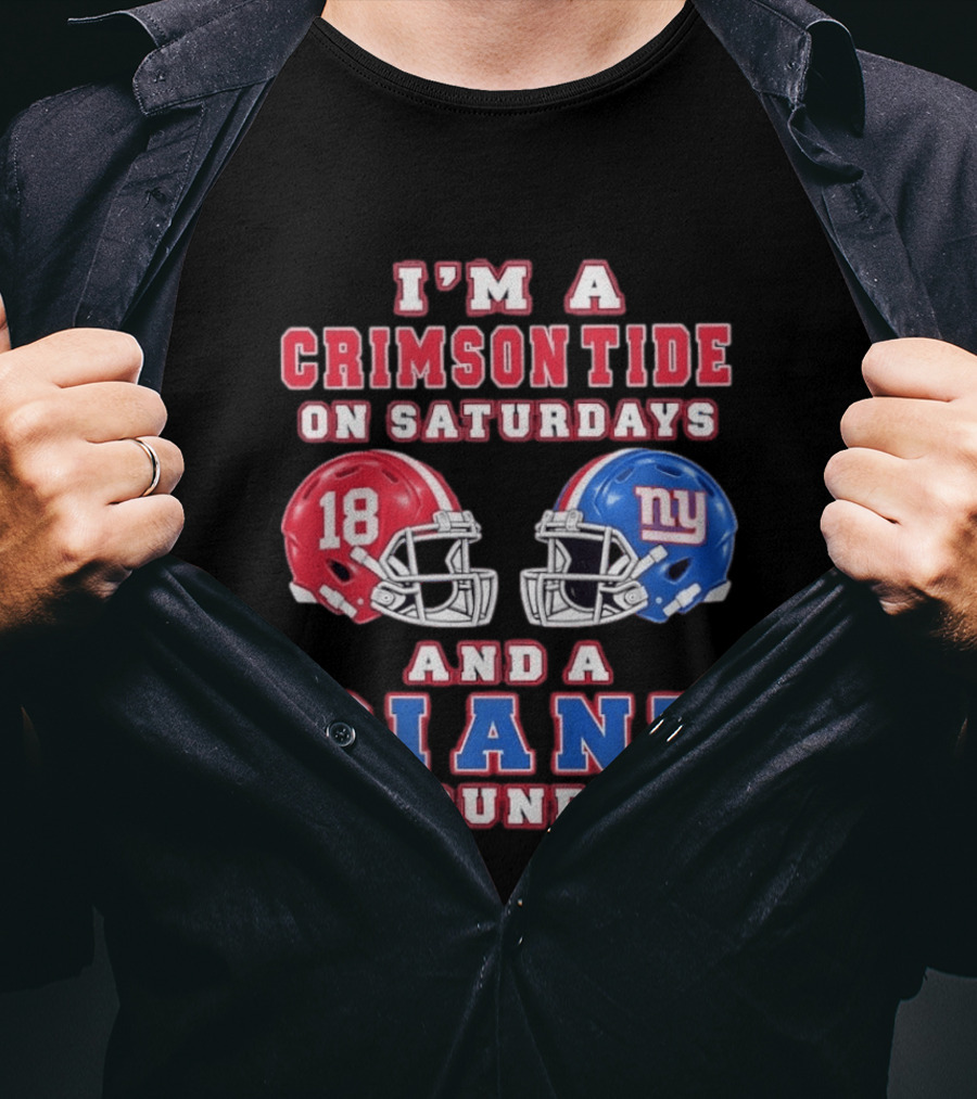 I'm A Crimson Tide On Saturdays And A Giant On Sundays Football Helmets T-Shirt