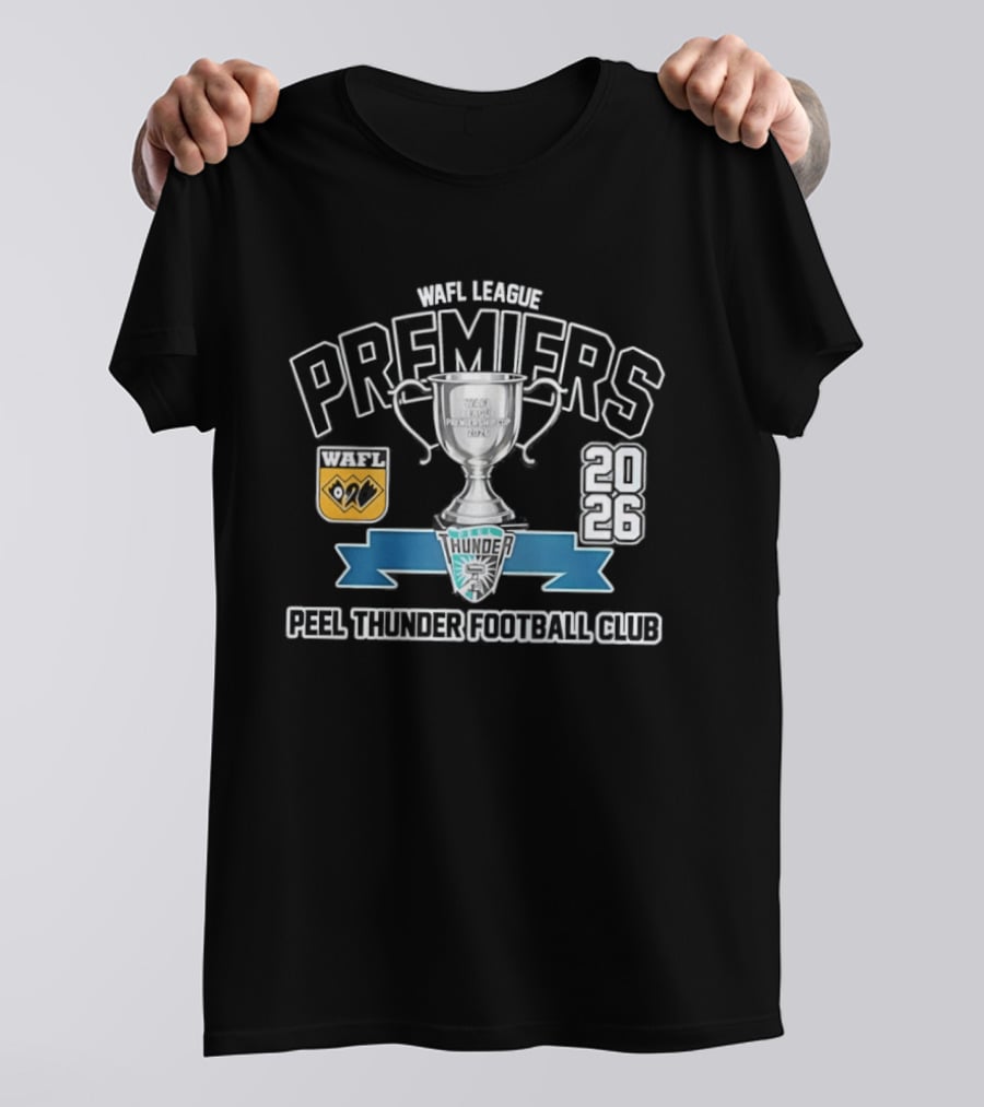WAFL League Premiers 2026 Peel Thunder Football Club Trophy T-Shirt