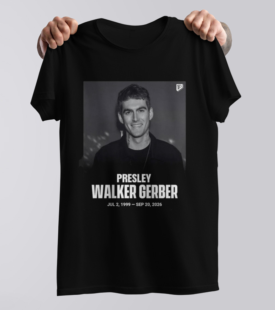 RIP Presley Walker Gerber Jul 2 1999 Sep 20 2026 T-Shirt