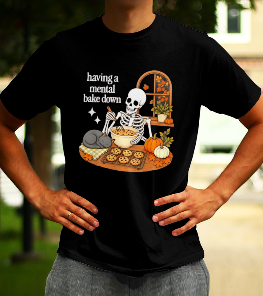 Having A Mental Bake Down Skeleton Baking With Cat And Pumpkins T-Shirt