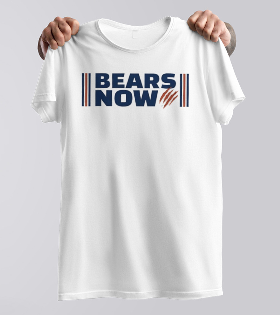 Bears Now Chicago Bears Football Team Fan T-Shirt