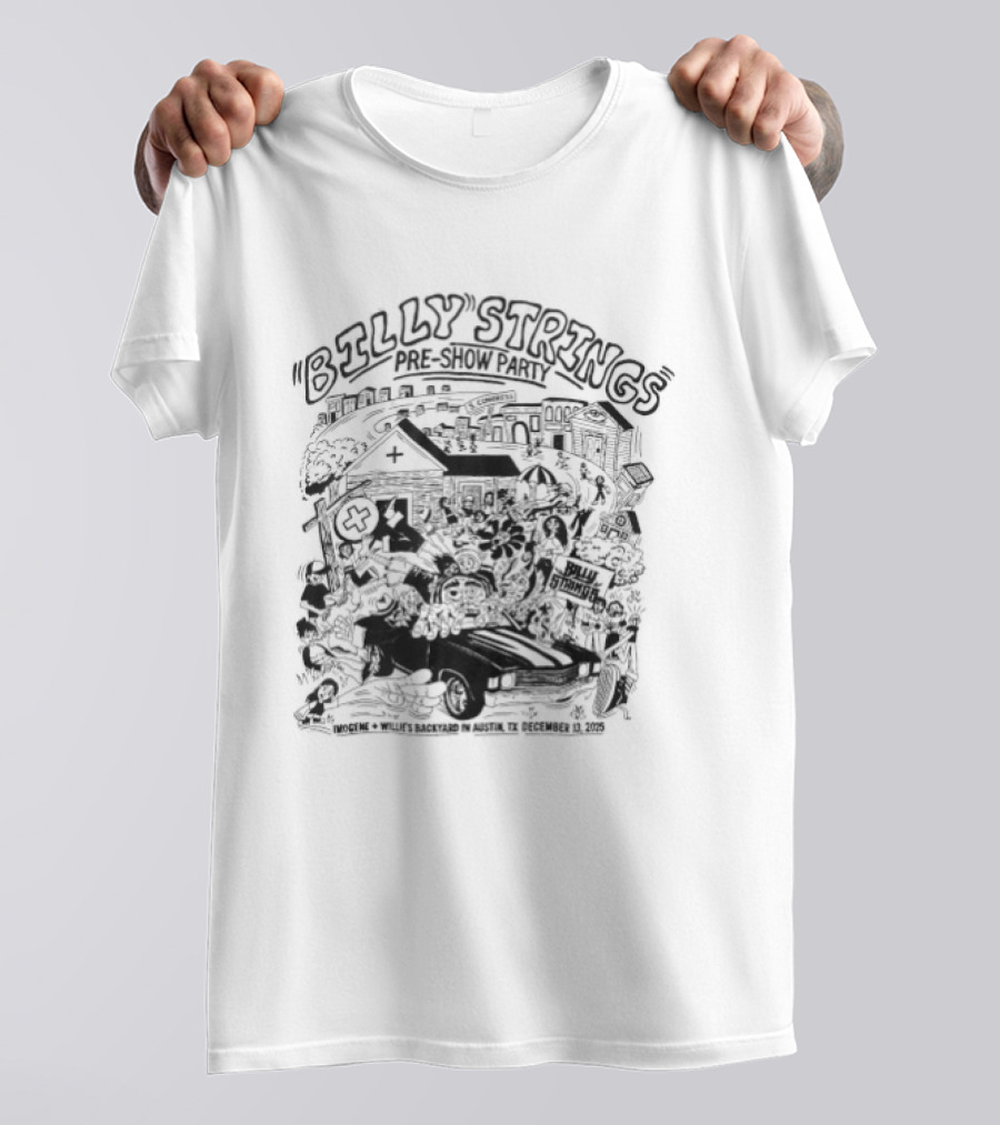 Billy Strings Pre Show Party At Imogene Willie's Backyard Austin TX December 13 2025 T-Shirt