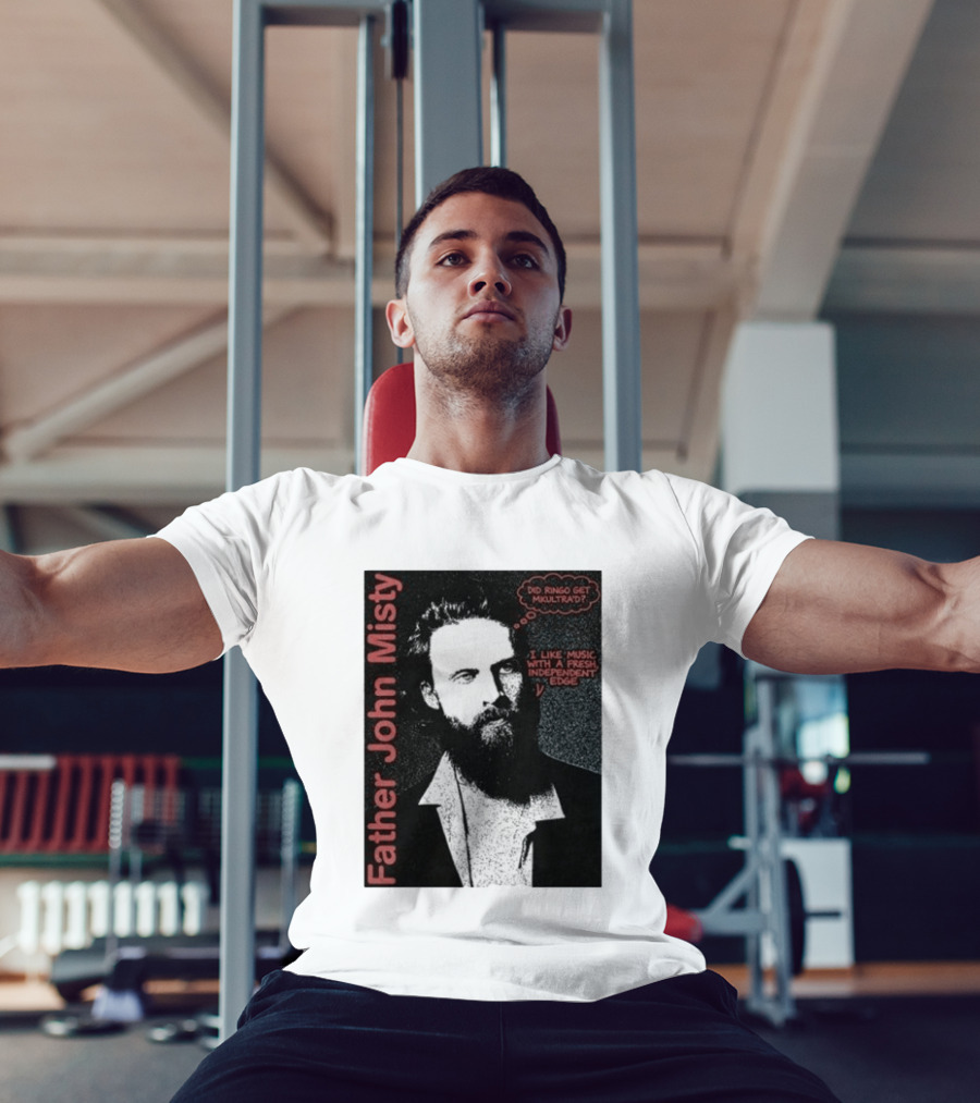 Father John Misty Did Ringo Get Multitrack Fresh Independent Edge T-Shirt