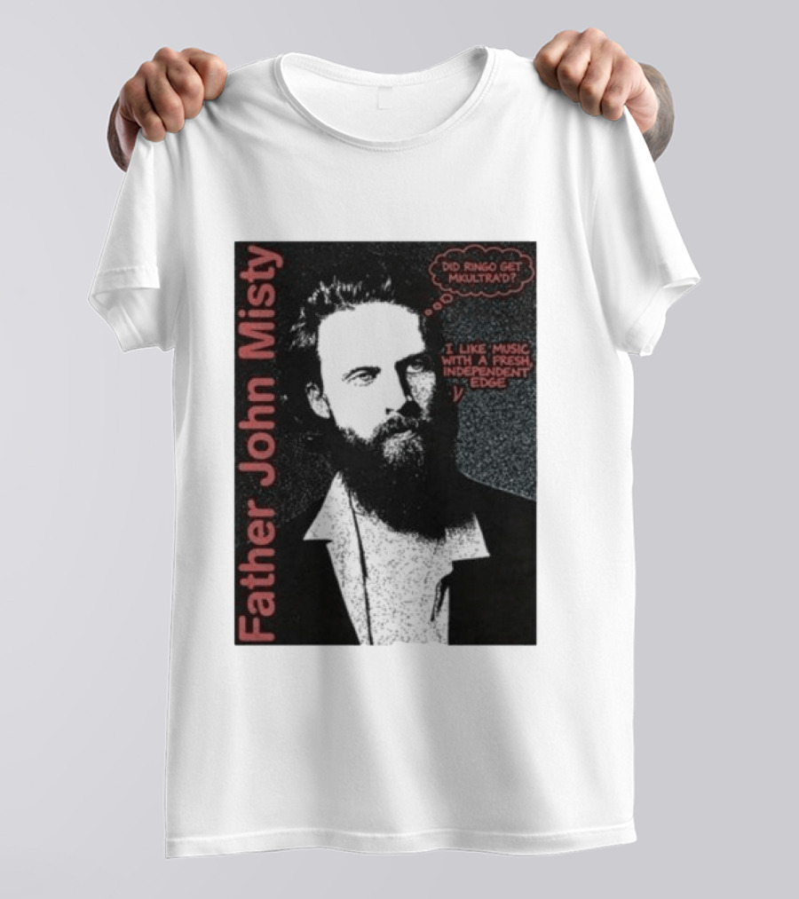 Father John Misty Did Ringo Get Multitrack Fresh Independent Edge T-Shirt