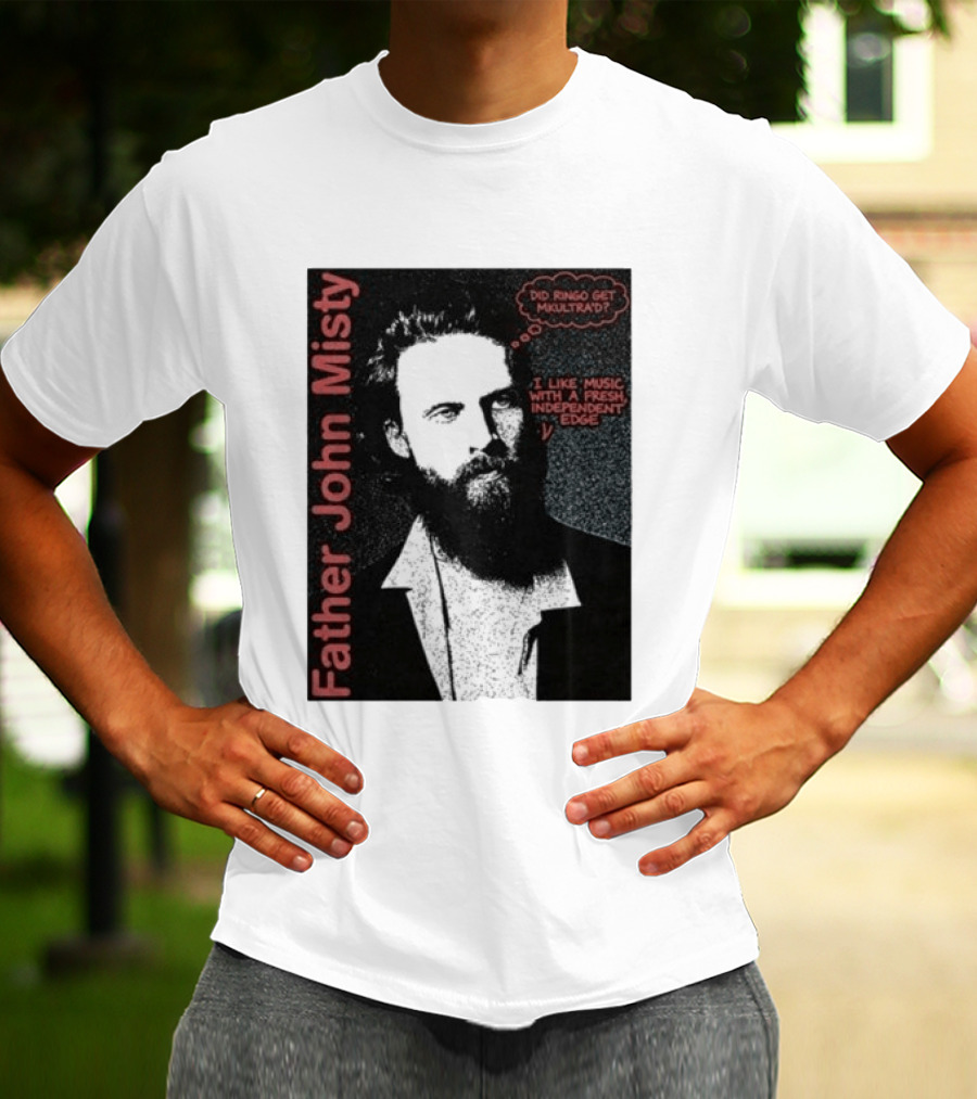Father John Misty Did Ringo Get Multitrack Fresh Independent Edge T-Shirt