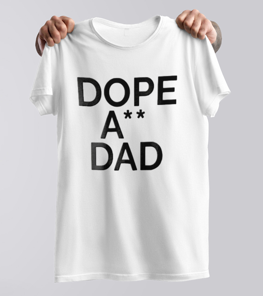 Dope ASS Dad Black White T-Shirt