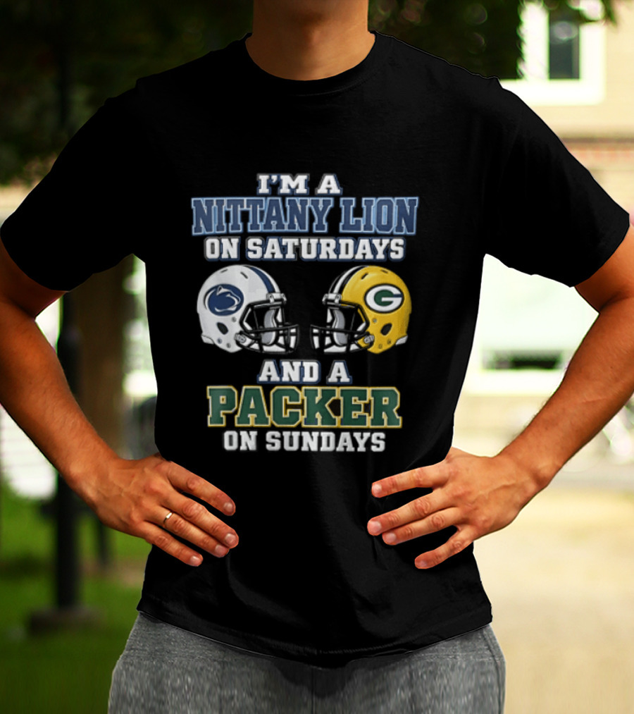 I'm A Nittany Lion On Saturdays And A Packer On Sundays Football Fans T-Shirt