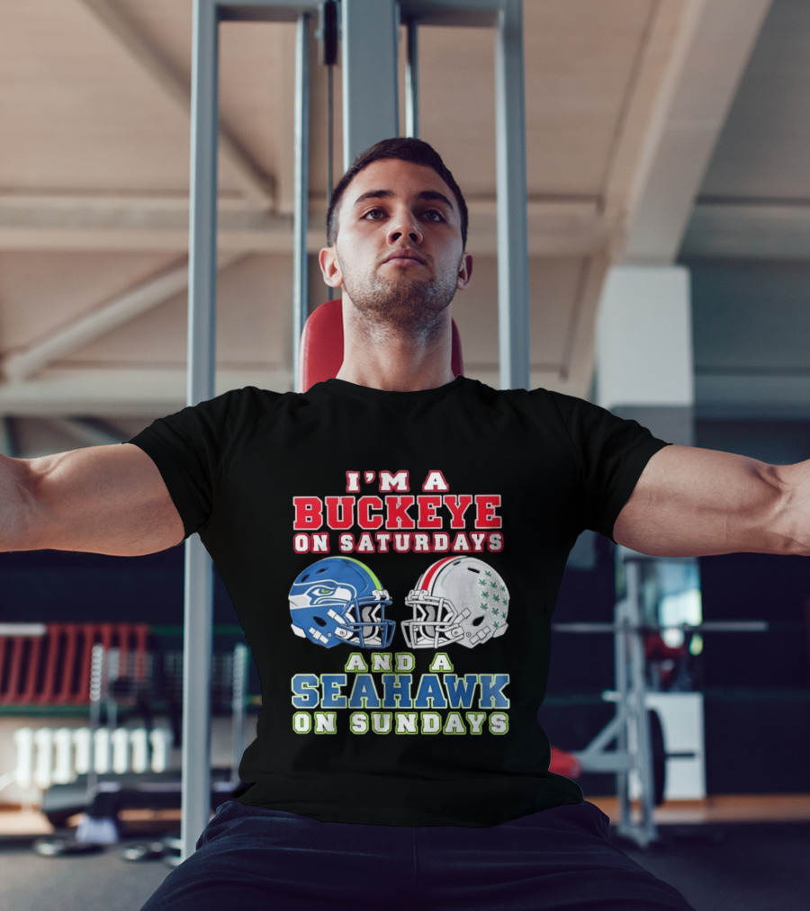 I'm A Buckeye On Saturdays And A Seahawk On Sundays Football Helmets T-Shirt