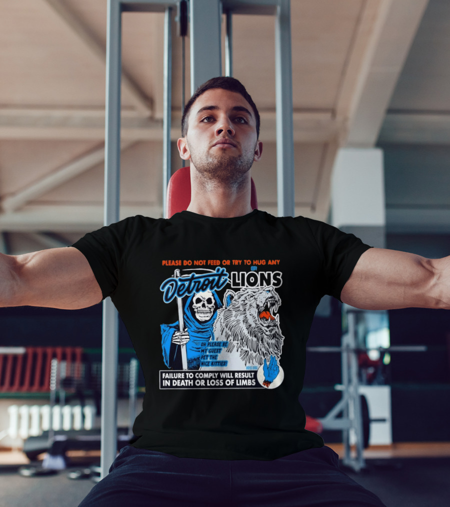 Detroit Lions Grim Reaper Please Do Not Feed Or Try To Hug Any City Lions Failure To Comply Will Result In Death Or Loss Of Limbs Boss Dog T-Shirt