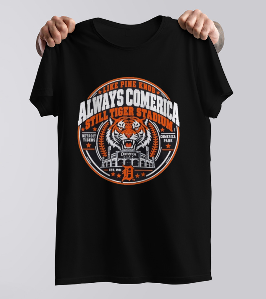 Like Pine Knob Always Comerica Still Tiger Stadium Detroit Tigers Comerica Park T-Shirt